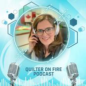 Podcast The Quilter on Fire Podcast