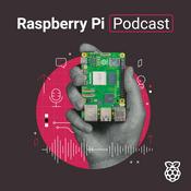 Podcast The Raspberry Pi Podcast