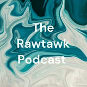 Podcast The Rawtawk Podcast