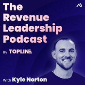Podcast The Revenue Leadership Podcast with Kyle Norton