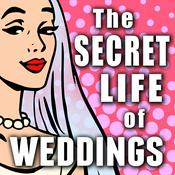 Podcast The Secret Life of Weddings