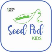 Podcast The SeedPod for Kids by Starting With Jesus