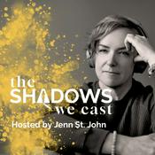 Podcast The Shadows We Cast
