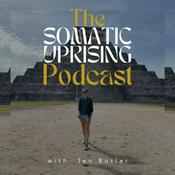 Podcast The SOMATIC UPRISING Podcast