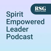 Podcast The Spirit Empowered Leader
