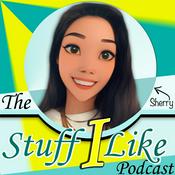 Podcast The Stuff I Like Podcast