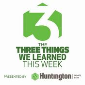 Podcast The Three Things We Learned This Week