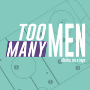 Podcast The Too Many Men Podcast