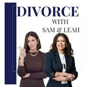 Podcast Divorce with Sam and Leah
