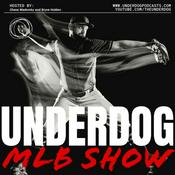 Podcast The Underdog MLB Show