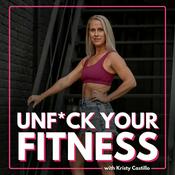 Podcast The Unf*ck Your Fitness Podcast