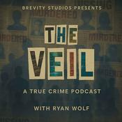 Podcast The Veil - A True Crime Podcast with Ryan Wolf