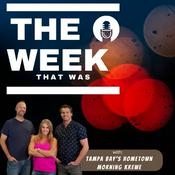 Podcast The Week That Was Podcast