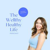 Podcast The Wellthy Healthy Life Podcast