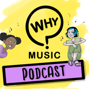 Podcast The Why Music Podcast - a podcast about music for curious kids!