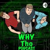 Podcast The Why Tho podcast