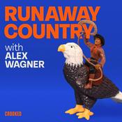 Podcast Runaway Country with Alex Wagner