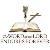 Podcast The Word of the Lord Endures Forever