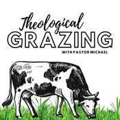 Podcast Theological Grazing