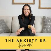 Podcast The Anxiety Dr. Podcast