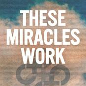 Podcast These Miracles Work: A Hold Steady Podcast