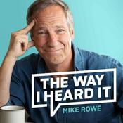 Podcast The Way I Heard It with Mike Rowe
