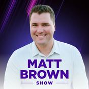 Podcast Matt Brown Show