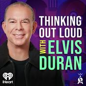 Podcast Thinking Out Loud With Elvis Duran