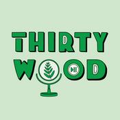 Podcast Thirtywood