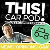 Podcast THIS CAR POD! with Doug DeMuro & Friends!