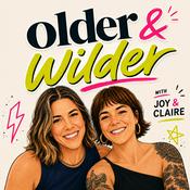 Podcast Older & Wilder