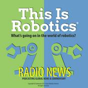 Podcast This Is Robotics: Radio News