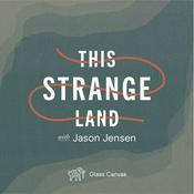 Podcast This Strange Land