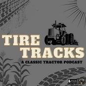 Podcast Tire Tracks: A Classic Tractor Podcast