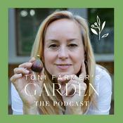 Podcast Toni Farmer's Garden: The Podcast