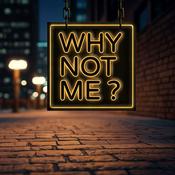 Podcast Tony Mantor: Why Not Me ?