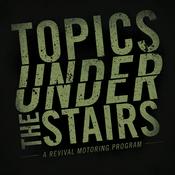 Podcast Topics Under The Stairs