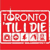 Podcast Toronto Til I Die