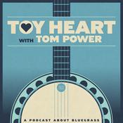 Podcast Toy Heart with Tom Power (A Podcast About Bluegrass)