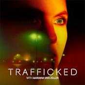 Podcast Trafficked with Mariana van Zeller