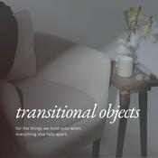 Podcast Transitional Objects