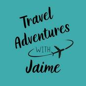 Podcast Travel Adventures with Jaime