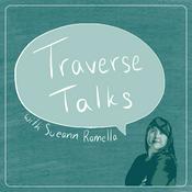 Podcast Traverse Talks With Sueann Ramella