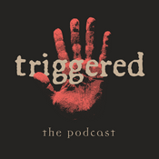 Triggered - The True Crime Podcast