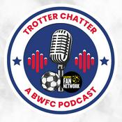 Podcast Trotter Chatter: The Bolton Wanderers Podcast