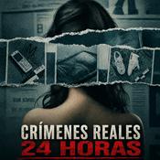 Podcast Crímenes Reales 24 Horas