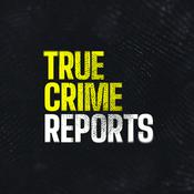 Podcast True Crime Reports