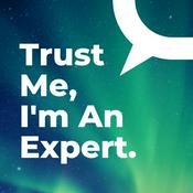 Podcast Trust Me, I'm An Expert