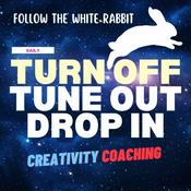 Podcast Turn Off, Tune Out, Drop In
