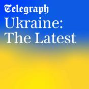Podcast Ukraine: The Latest